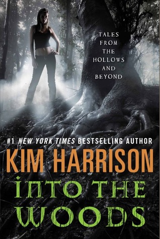 Review: Into the Woods (The Hollows #10.1) – Kim Harrison Review: Into the Woods (The Hollows #10.1) – Kim Harrison