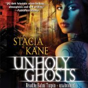 Audio Review: Unholy Ghosts – Stacia Kane Audio Review: Unholy Ghosts – Stacia Kane