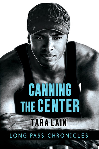 Giveaway and Blogtour Review: Canning the Center – Tara Lain Giveaway and Blogtour Review: Canning the Center – Tara Lain